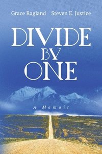 bokomslag Divide By One: A Memoir