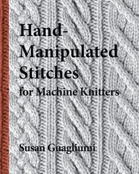bokomslag Hand-Manipulated Stitches for Machine Knitters