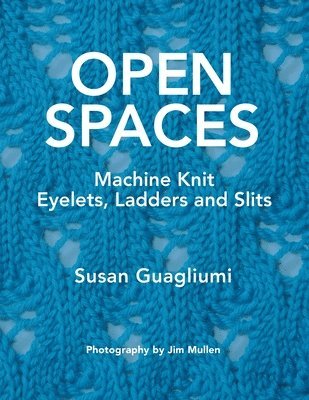 Open Spaces: Machine Knit Eyelets, Ladders and Slits 1