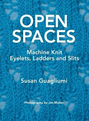 Open Spaces: Machine Knit Eyelets, Ladders and Slits 1
