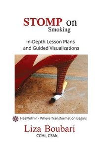 bokomslag Stomp on Smoking: A Stress Free Method to Stop Smoking