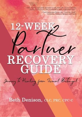 Beth Denison - 12-Week Partner Recovery Workbook, Häftad