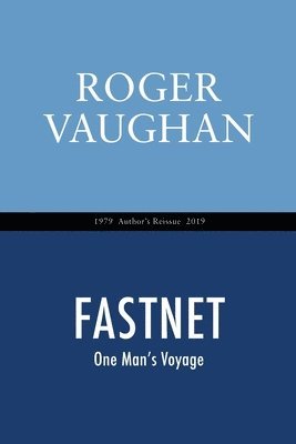 Roger Vaughan - Fastnet: One Man's Voyage, Häftad