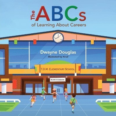 The ABCs of Learning About Careers 1