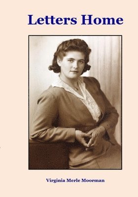 Joni Wilson, Susan Barnes, Virginia Merle Moorman - Letters Home, Häftad