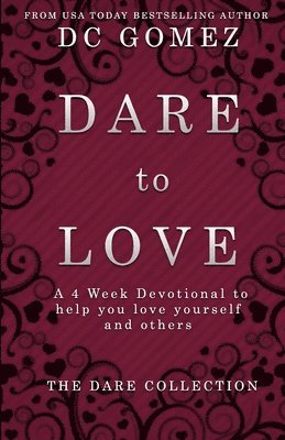 D C Gomez - Dare to Love, Häftad