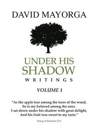 bokomslag Under His Shadow Writings Volume 1