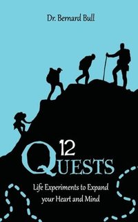 bokomslag 12 Quests: Life Experiments to Expand Your Heart and Mind