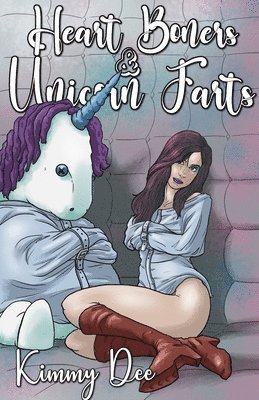 Heart Boners and Unicorn Farts 1