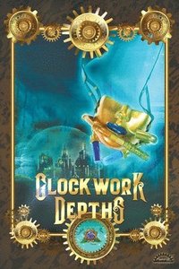 bokomslag Clockwork Depths