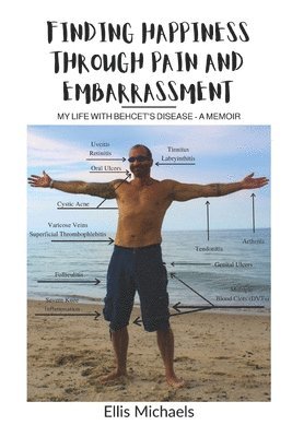 Ellis Michaels - Finding Happiness Through Pain and Embarrassment, Häftad