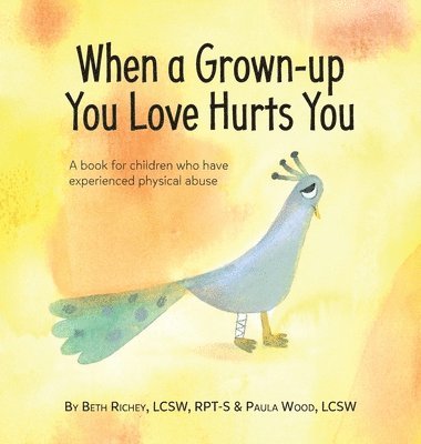 When a Grown-up You Love Hurts You 1