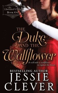 bokomslag The Duke and the Wallflower