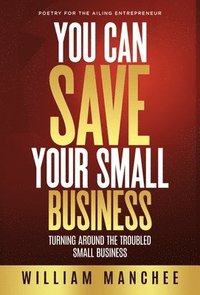 bokomslag You Can Save Your Small Business
