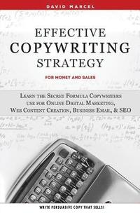 bokomslag Effective Copywriting Strategy-for Money & Sales
