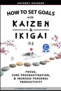 bokomslag How to Set Goals with Kaizen and Ikigai