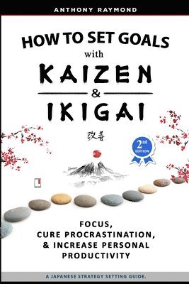 bokomslag How to Set Goals with Kaizen and Ikigai
