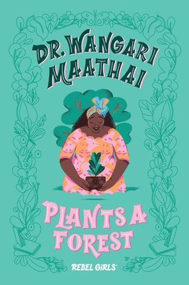 Dr. Wangari Maathai Plants a Forest 1