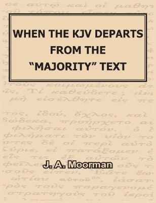 When the KJV Departs from the &quot;majority&quot; Text 1