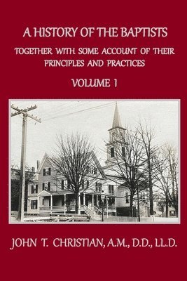 A History of the Baptists, Volume 1 1