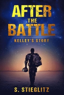 bokomslag After the Battle: Kelley's Story
