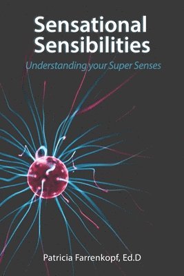 Sensational Sensibilities: Understanding your Super Senses 1