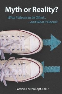 bokomslag Myth or Reality?: What it Means to be Gifted...and What it Doesn't