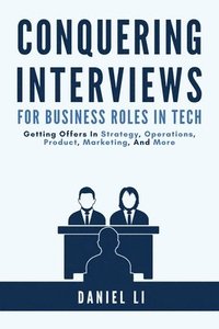 bokomslag Conquering Interviews for Business Roles in Tech