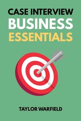 Case Interview Business Essentials