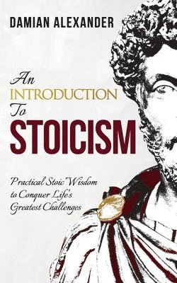 An Introduction to Stoicism 1