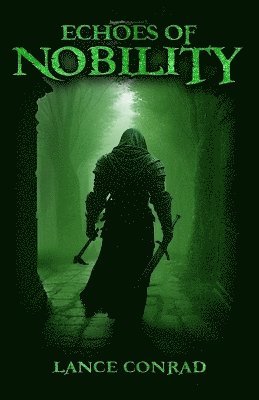 Lance Conrad - Echoes of Nobility, Häftad