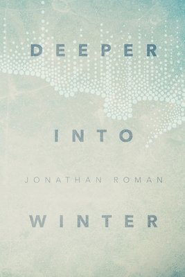 Deeper Into Winter 1