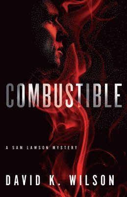 David K Wilson, David K. Wilson - Combustible, Häftad