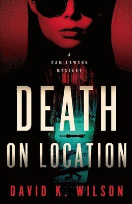David K Wilson, David K. Wilson, K Wilson, David - Death On Location, Häftad