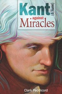 bokomslag Kant (and Hume) against Miracles
