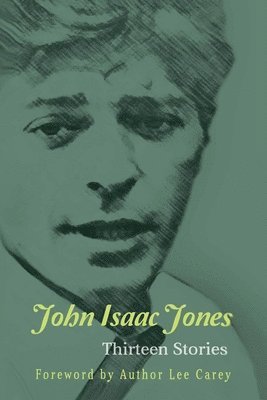 John Isaac Jones - Thirteen Stories, Häftad