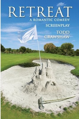 Todd Crawshaw - Retreat: A Romantic Comedy, Häftad
