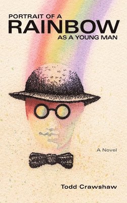 Todd Crawshaw - Portrait of a Rainbow as a Young Man: aka Doberman's Angel, Inbunden