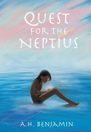 AH Benjamin - Quest for the Neptius, Inbunden
