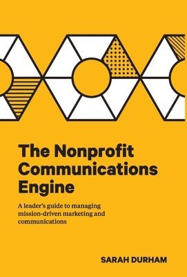 bokomslag The Nonprofit Communications Engine