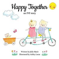 bokomslag Happy Together, an IVF story