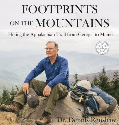 Dennis Renshaw, Jacque Hillman - Footprints on the Mountains: Hiking the Appalachian Trail from Georgia to Maine, Inbunden