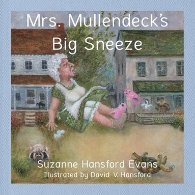 Suzanne Evans, Jacque Hillman - Mrs. Mullendeck's Big Sneeze, Häftad