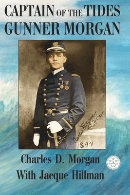 Charles Morgan, Jacque Hillman, Katie Gould - Captain of the Tides Gunner Morgan, Häftad