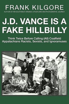 J. D. Vance Is a Fake Hillbilly 1