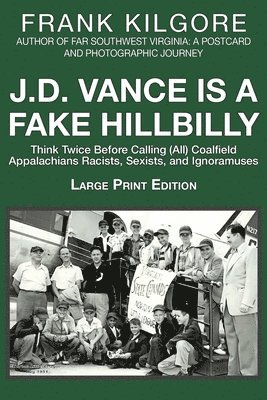 bokomslag J. D. Vance Is a Fake Hillbilly