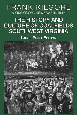 bokomslag The History and Culture of Coalfields Southwest Virginia