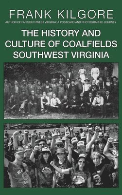 The History and Culture of Coalfields Southwest Virginia 1