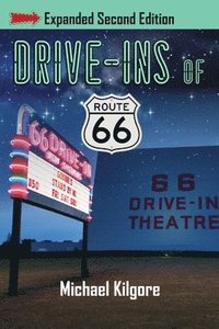 bokomslag Drive-Ins of Route 66, Expanded Second Edition