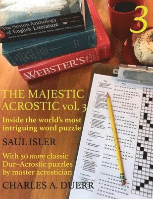 The Majestic Acrostic Volume 3: Inside the World's Most Intriguing Word Puzzle 1